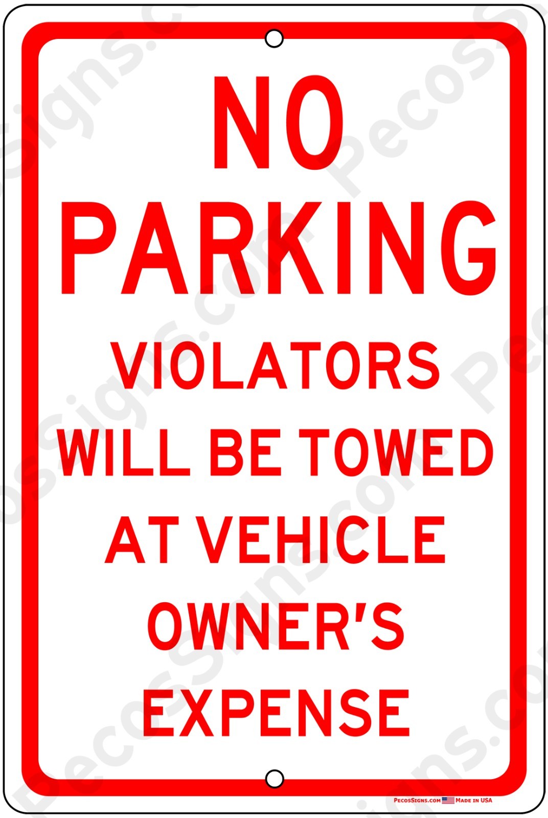 No Parking Violators Towed 8&Prime; x 12&Prime; Aluminum Sign UV Protected Made in USA