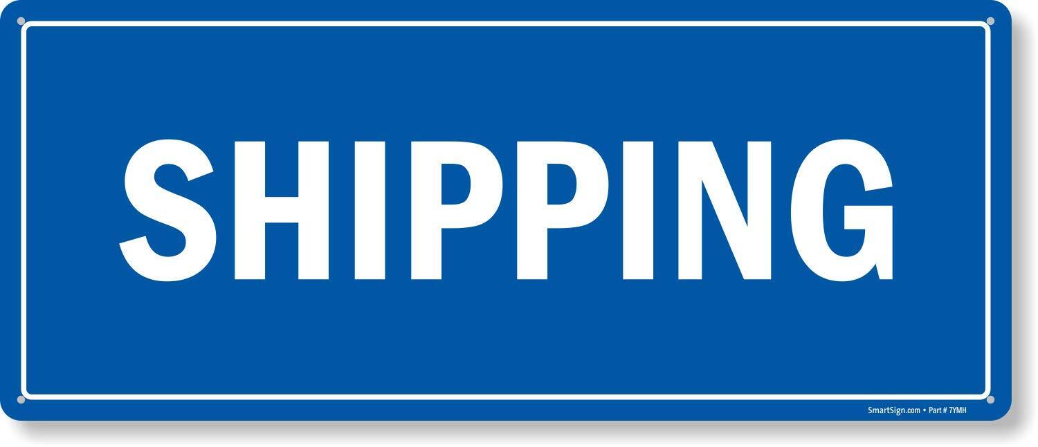 « Shipping » Sign | 10&Prime; x 24&Prime; Plastic