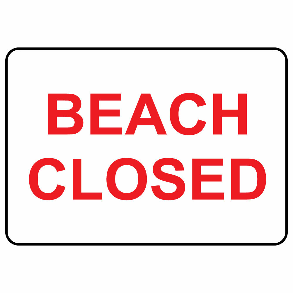 Aluminum Horizontal Metal Sign Multiple Sizes Beach Closed Red on White