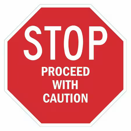 Lyle T1-6235-Hi_24X24 Stop Proceed With Caution Sign, 24&Prime; W, 24&Prime; H, English,