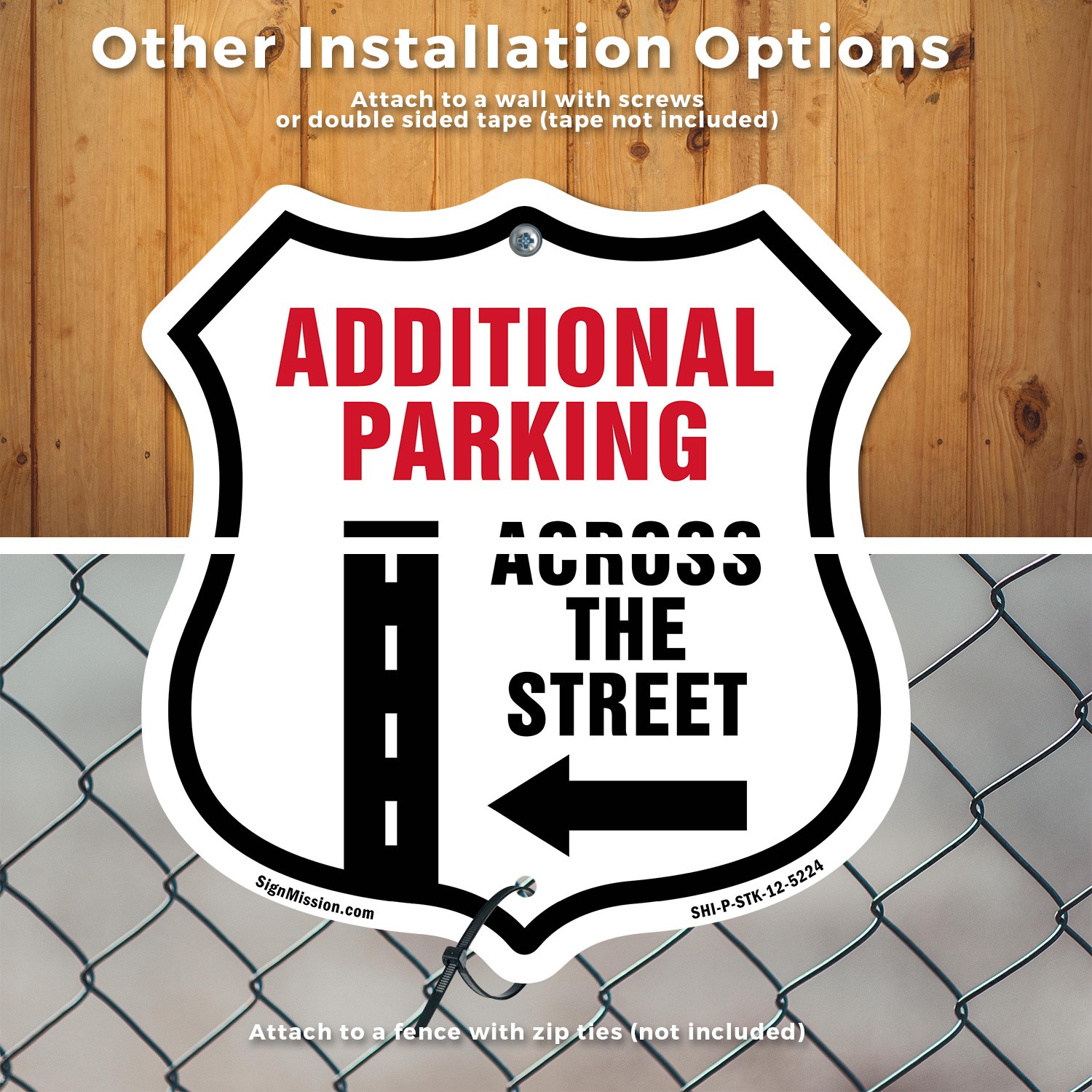 Additional Parking Across Street Left Shield Shaped Sign With Stake