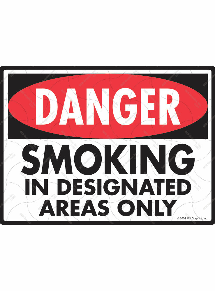Danger: Smoking in Designated Areas Only Cigarette Aluminum Sign – 12&Prime; x 9&Prime;