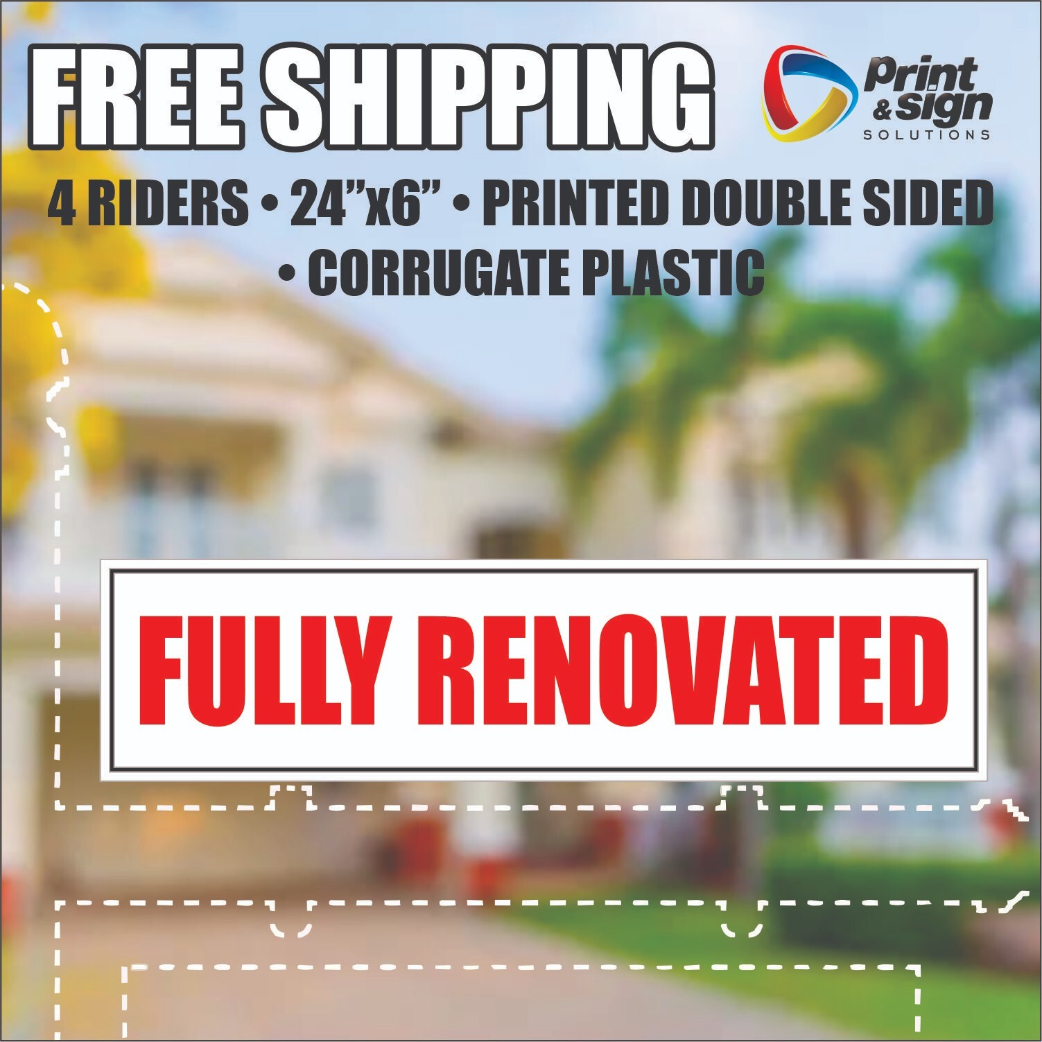 4PC FULLY RENOVATED REAL ESTATE RIDER 6&Prime;x24&Prime; SIGN 2 Sided HOMES PLASTIC REALTOR