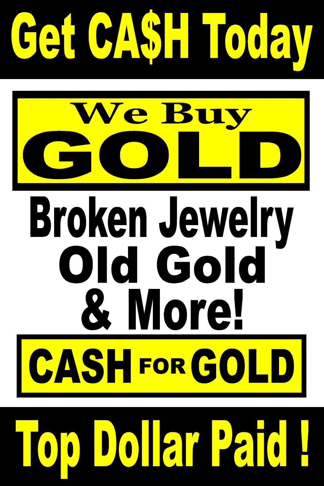 We buy gold broken jewelry get cash today Advertising Poster Sign Gold Buyers