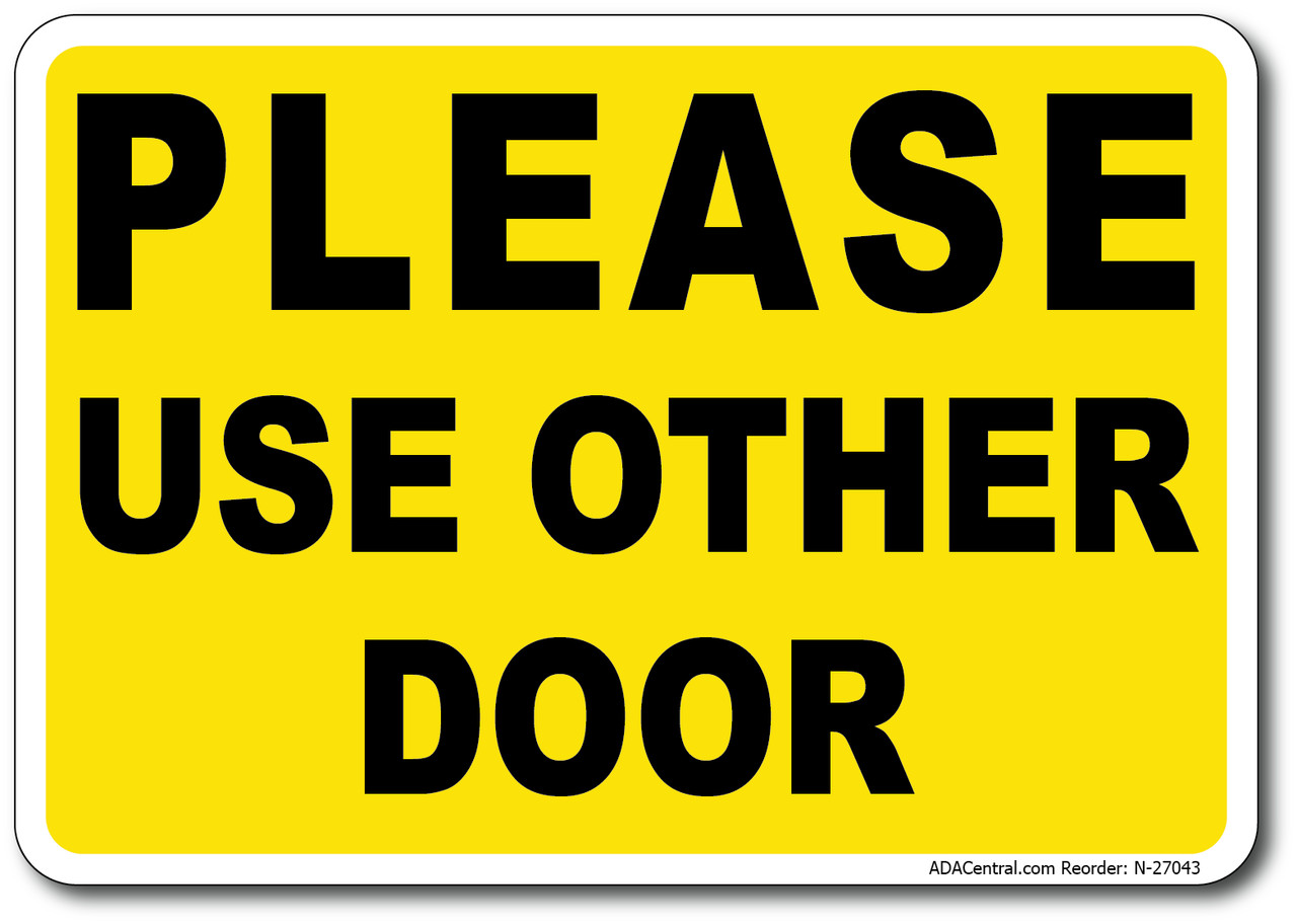 Please Use Other Door Sign in Yellow – Facility Safety