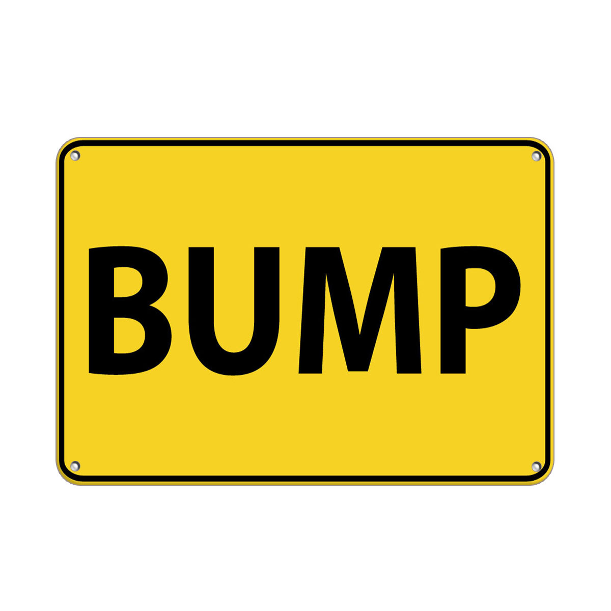 Aluminum Horizontal Metal Sign Multiple Sizes Bump C Traffic Mutcd Dot