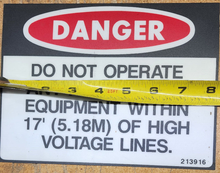 8&Prime;X6&Prime; DO NOT OPERATE WITHIN 17&prime; OF HIGH VOLTAGE LINES 213916 STICKER