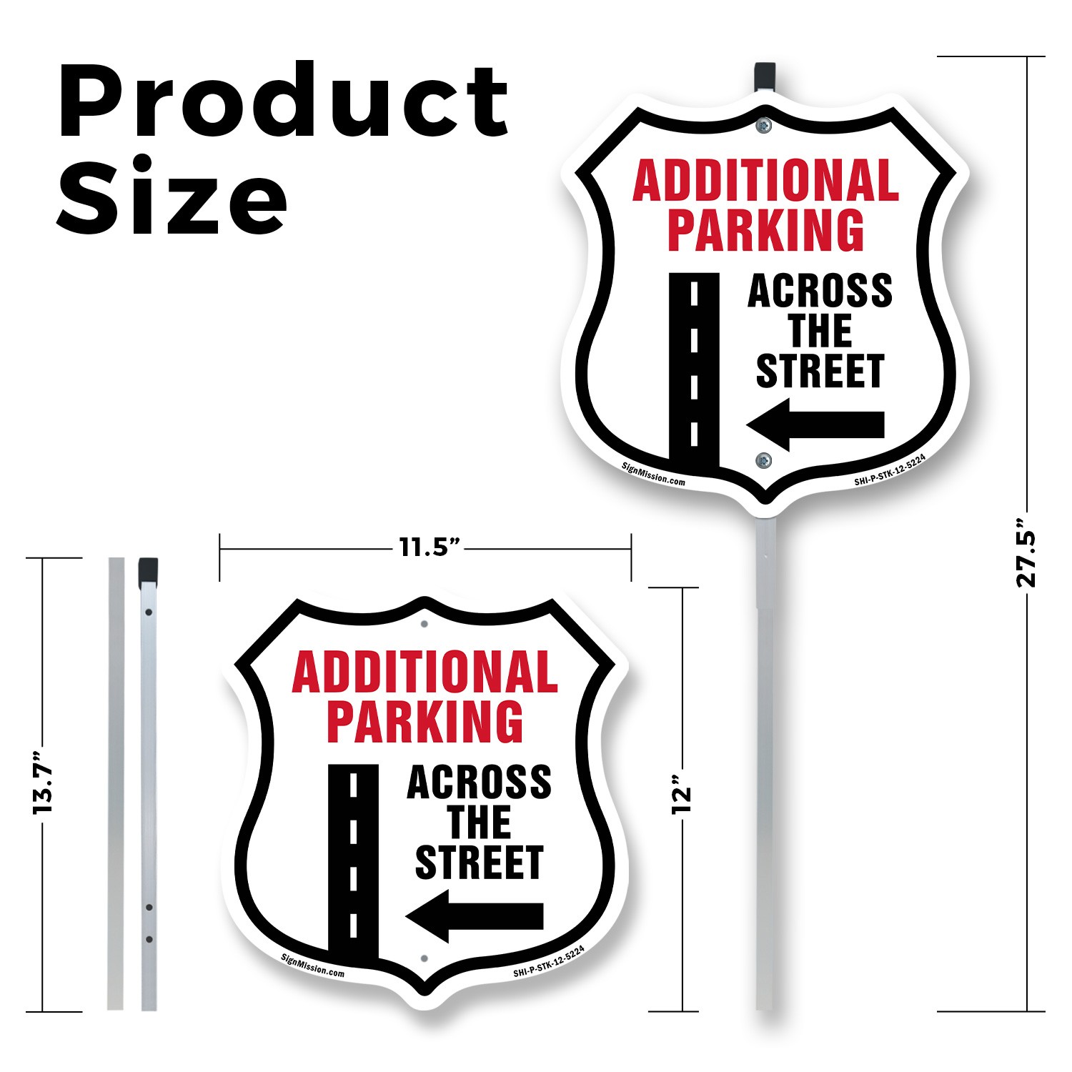 Additional Parking Across Street Left Shield Shaped Sign With Stake