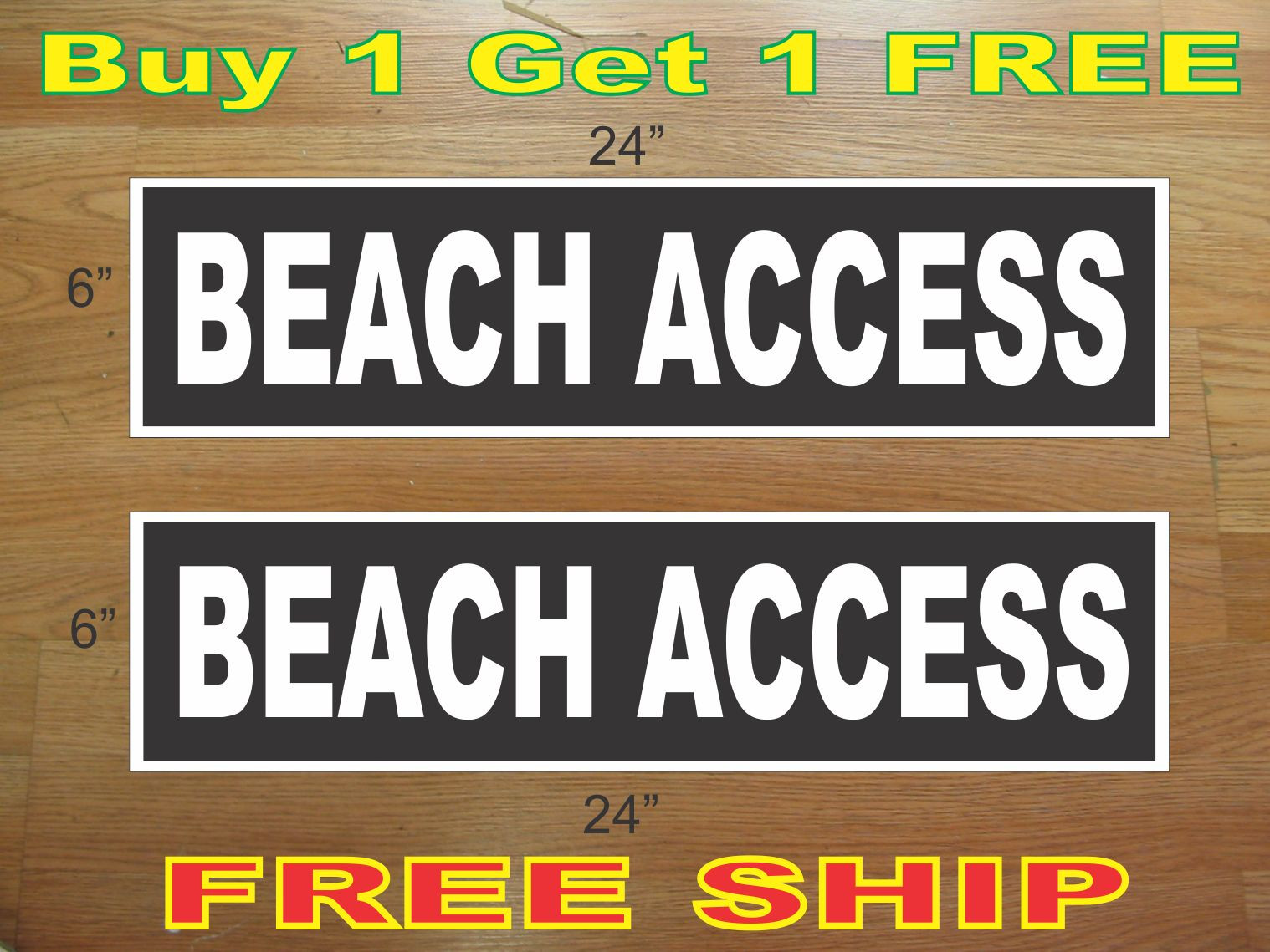 White on Black BEACH ACCESS 6&Prime;x24&Prime; REAL ESTATE RIDER SIGNS Buy 1 Get 1 FREE