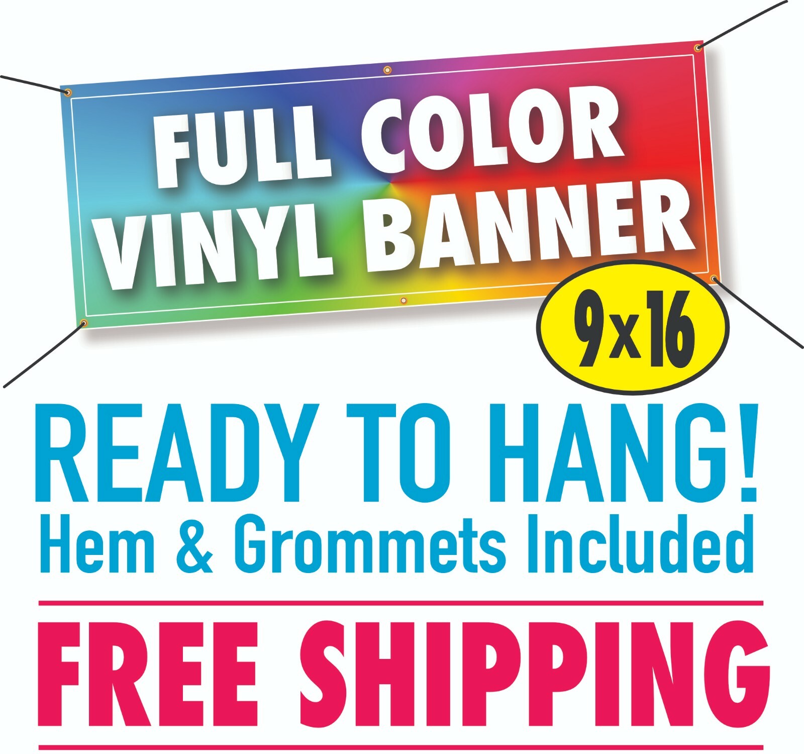 9&prime; x 16&prime; Custom Vinyl Banner 13oz Full Color – FREE SHIPPING