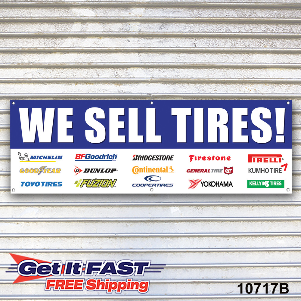 We Sell Tires Banner Sign Auto Truck Repair Tires Wheels Tire Dealer Garage