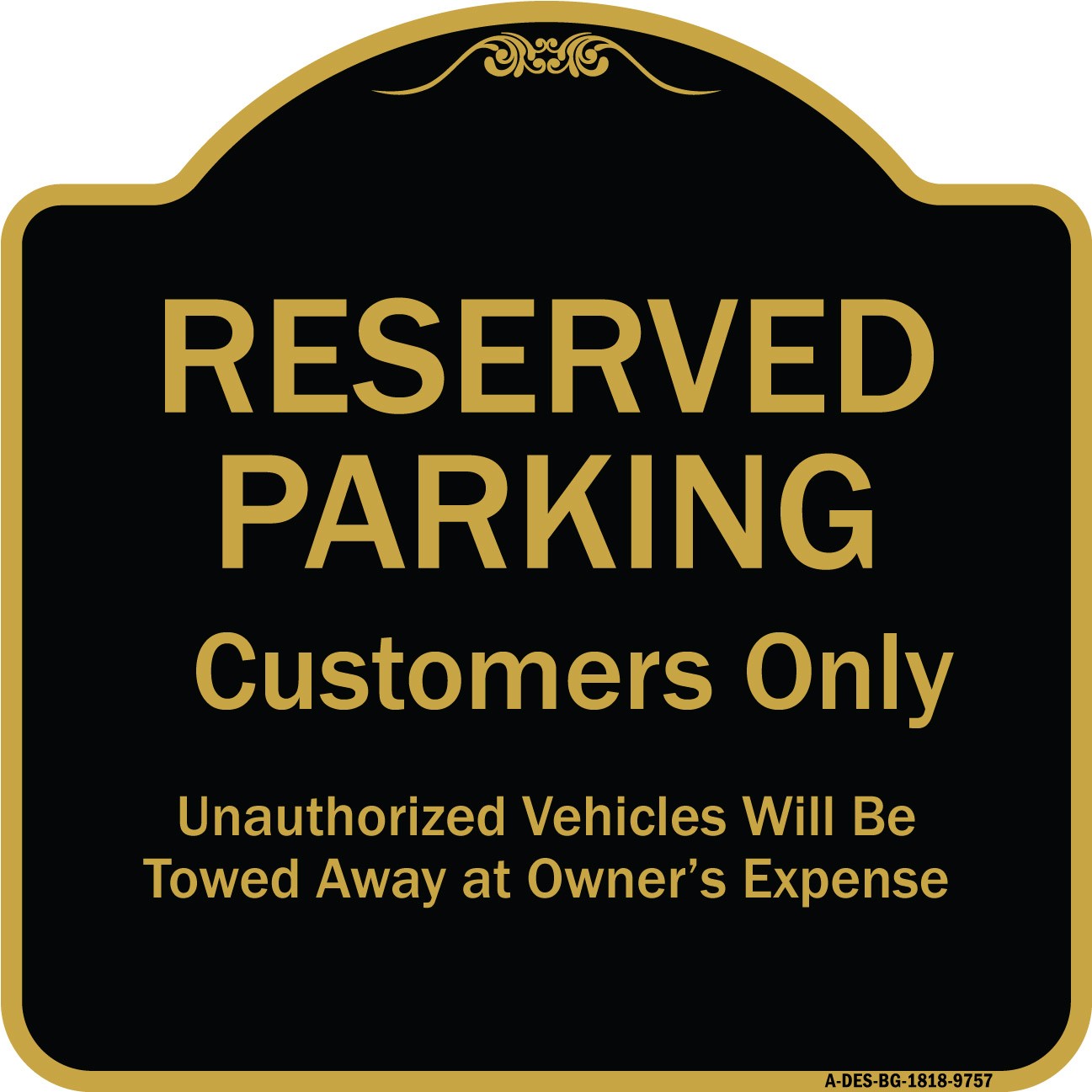 Designer Series Reserved Parking Customers Only Unauthorized Vehicles Will Be