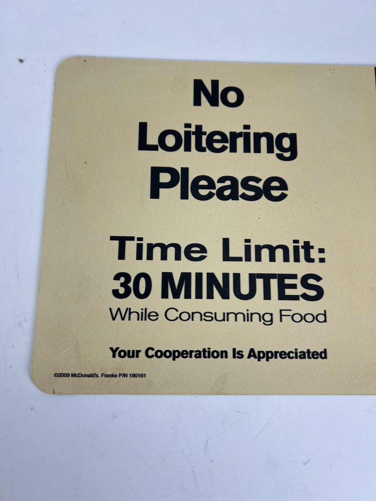Original McDonald&rsquo;s No Loitering 30 Min Time Limit While Consuming Food Sign