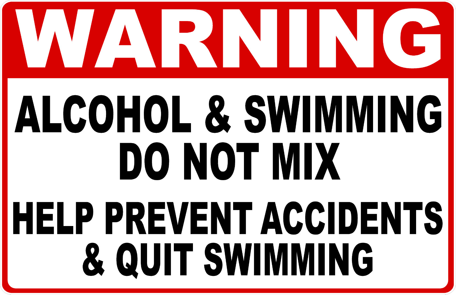 Warning Alcohol and Swimming Do Not Mix Sign. Size Options