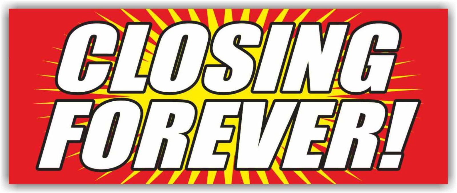 CLOSING FOREVER! Advertising Banner Vinyl Mesh Sign Flag Many Sizes