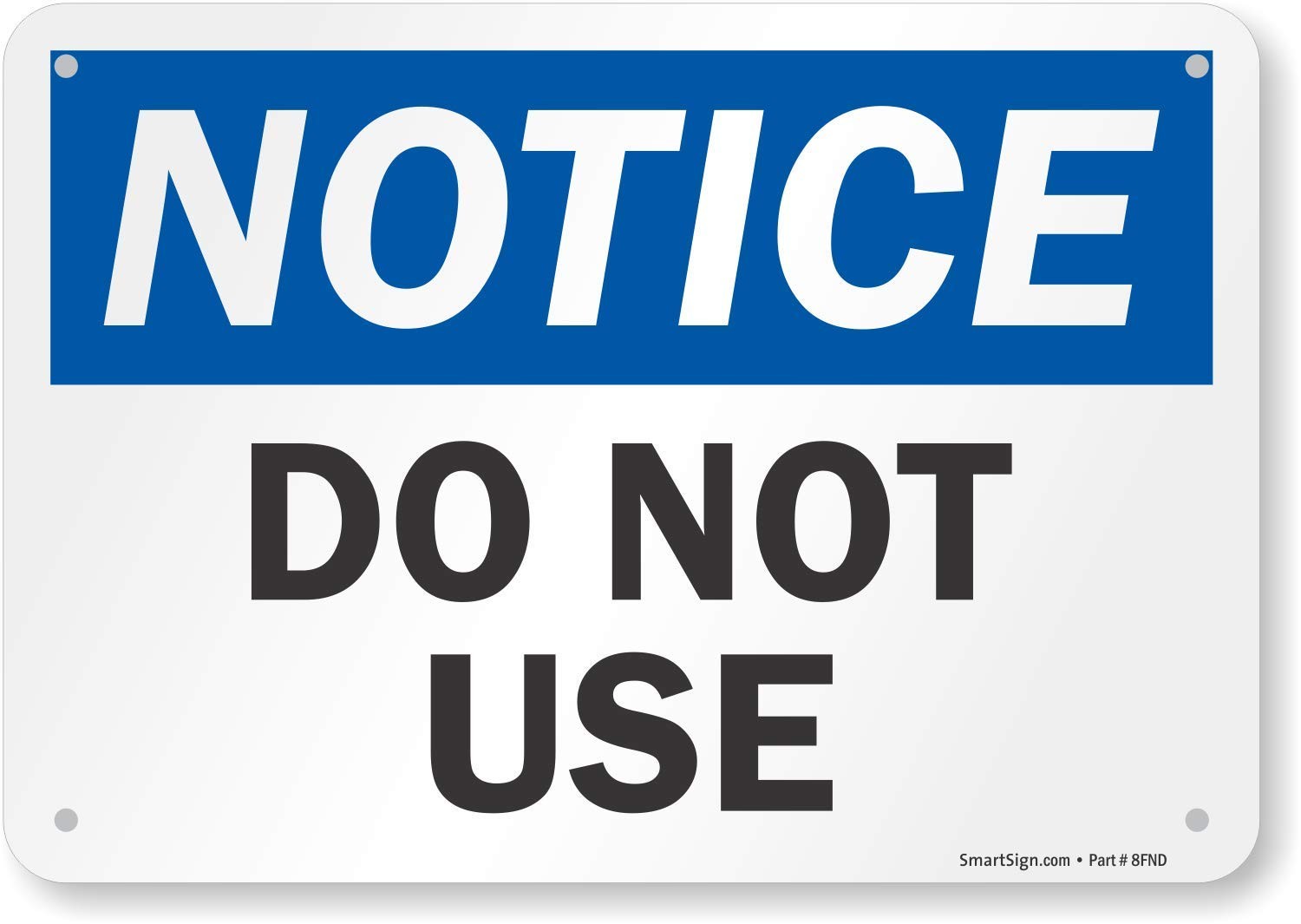 7×10 Inch Notice Do Not Use OSHA Metal Sign Laminated Rustproof Aluminum