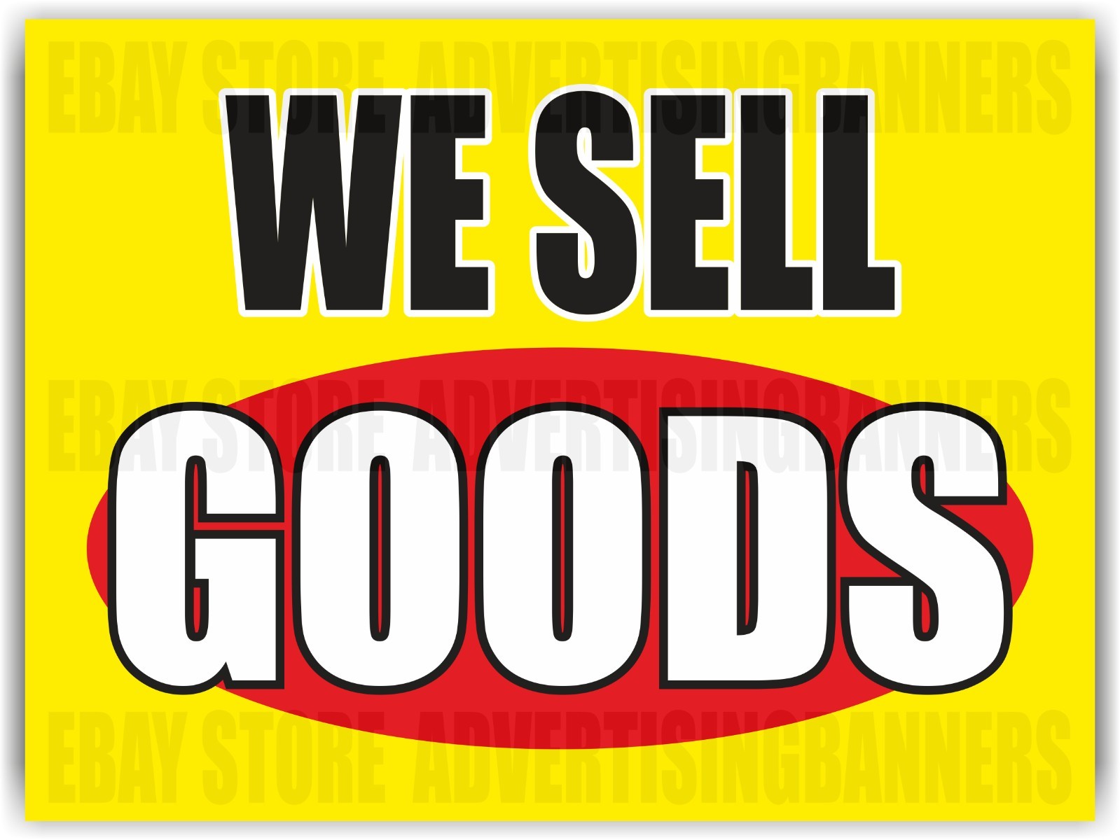 WE SELL GOODS Yard Sign with H-Stakes Lawn Signs Store Shop Dealer Best Price