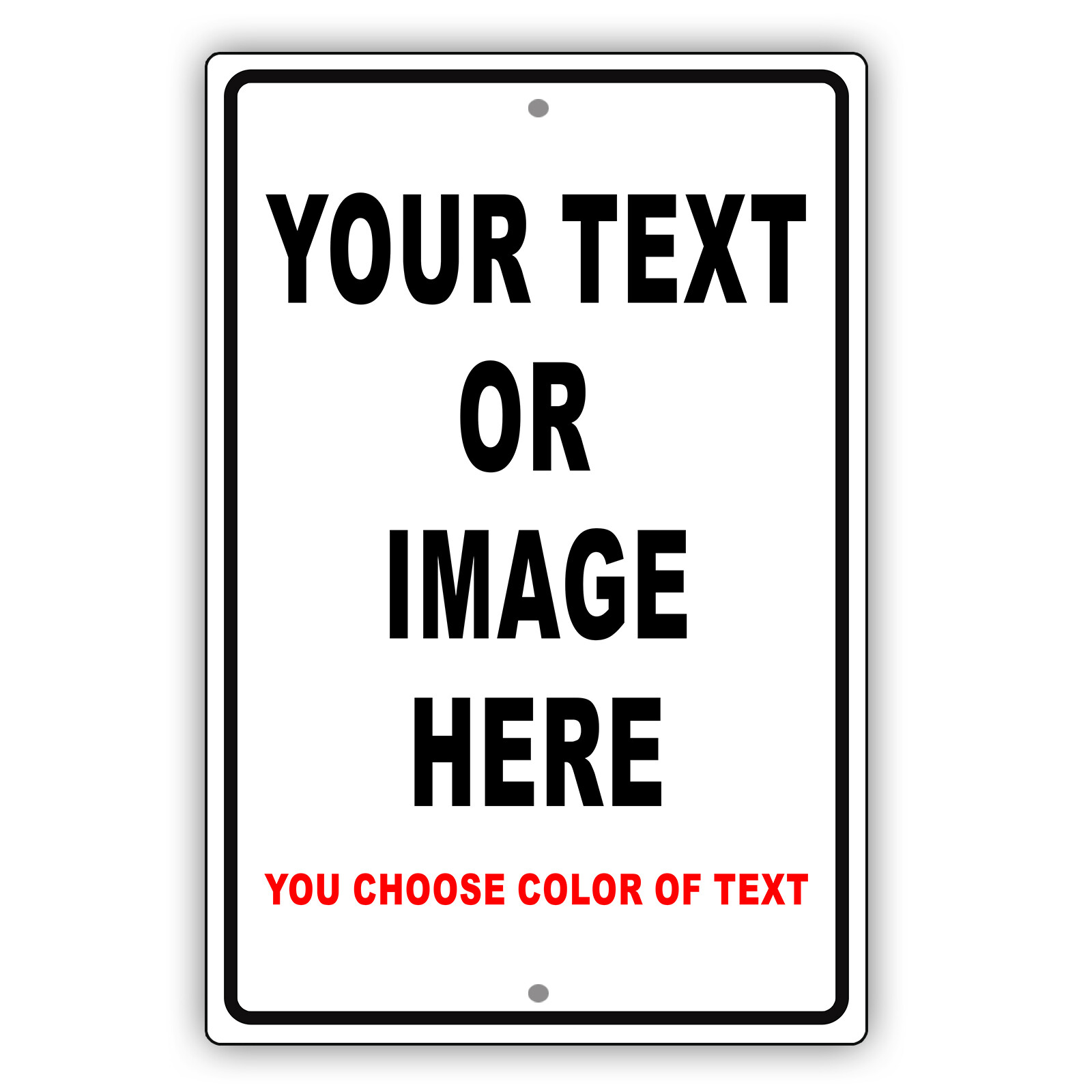 Personalized Your Own Choice Words Or Image Custom Designs Aluminum Metal Sign