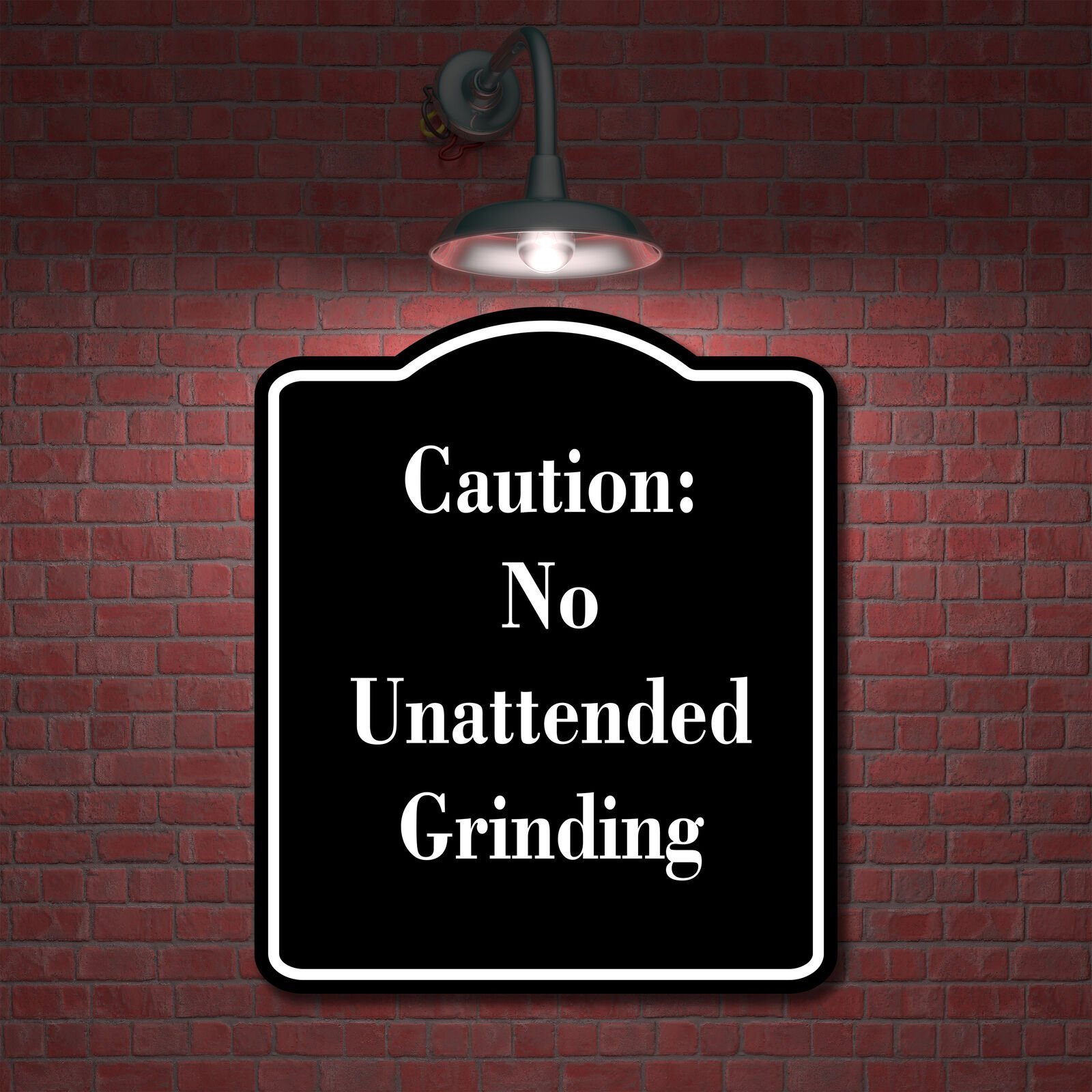 Caution No Unattended Grinding BLACK Aluminum Composite Sign