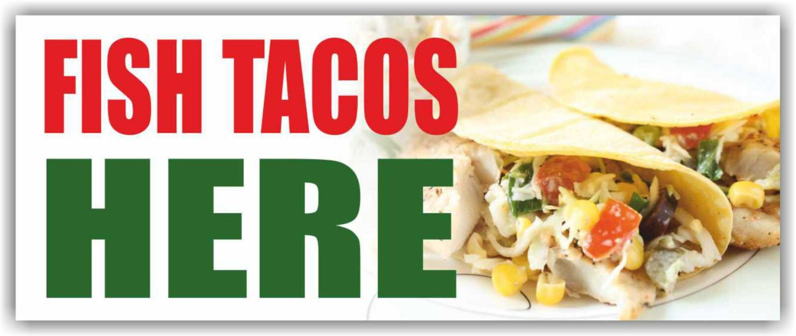 FISH TACOS HERE Advertising Banner Vinyl Mesh Sign Mexican Food Burritos Nachos