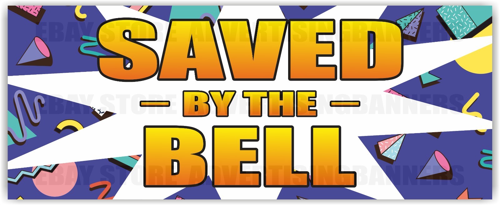 SAVED BY THE BELL Advertising Banner Vinyl Mash Sign Retro