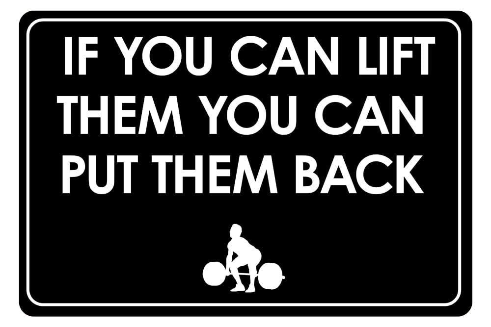 Classic Framed Plus If You Can Lift Them You Can Put Them Back 5&Prime; X 7&Prime;