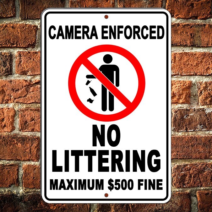 No Littering 500 Max Fine Camera Enforced Sign/Decal Trash Dumping Do Not Litter