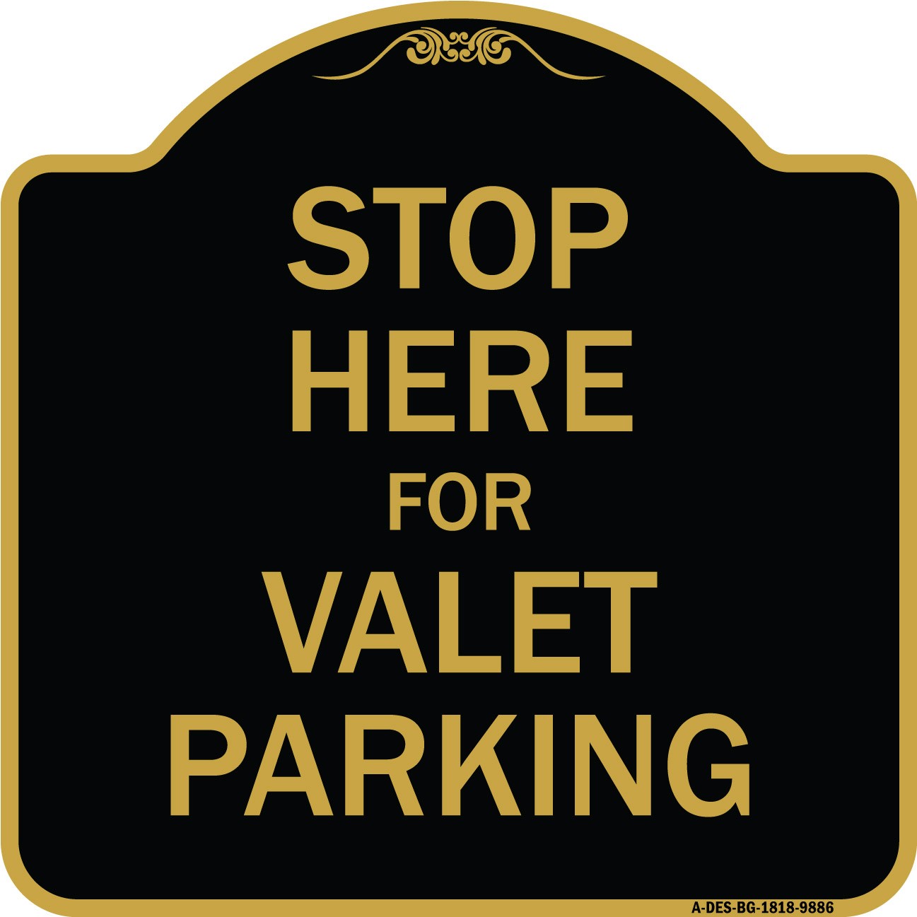 Designer Series – Stop Here For Valet Parking Black & Gold Heavy Gauge Aluminum