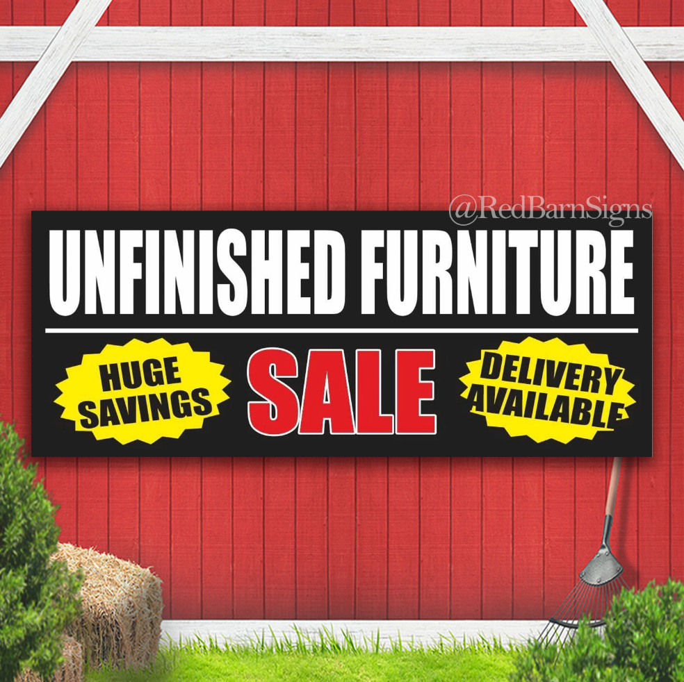 UNFINISHED FURNITURE Store Sale Big Save Indoor Outdoor Banner Sign with grommet