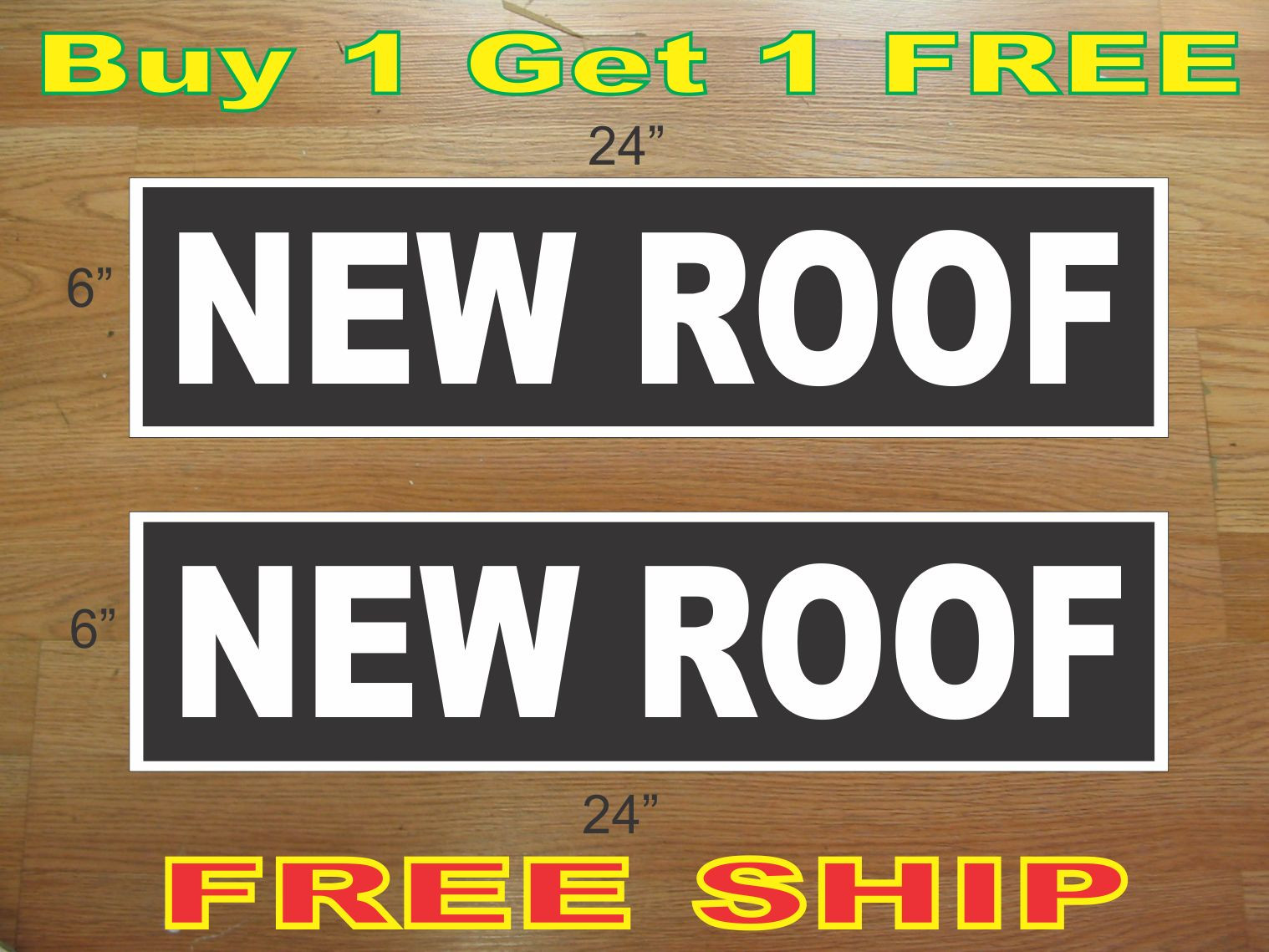 White on Black NEW ROOF 6&Prime;x24&Prime; REAL ESTATE RIDER SIGNS Buy 1 Get 1 FREE