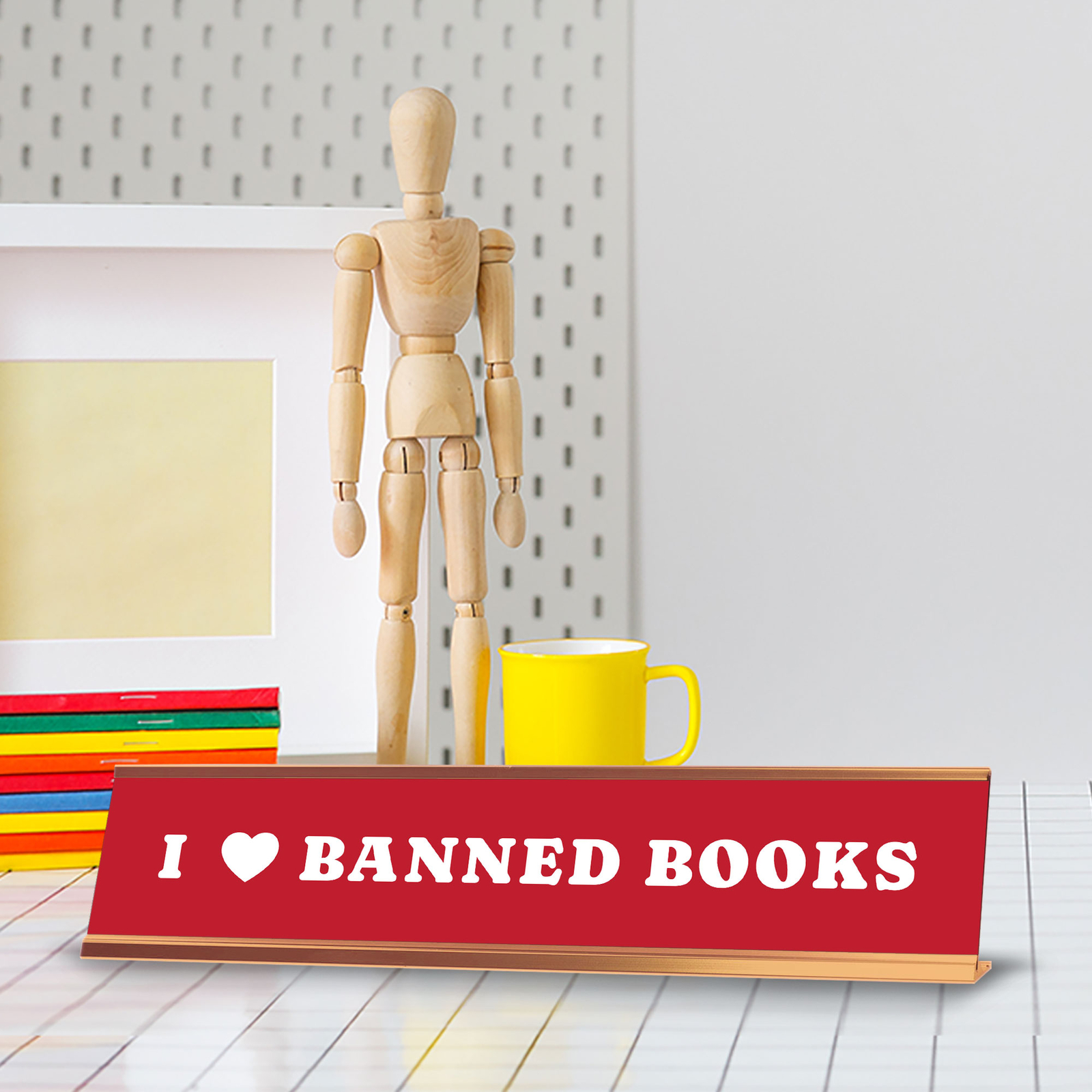 I Love Banned Books 2 x 10&Prime; Desk Sign | Funny Home & Office Decor