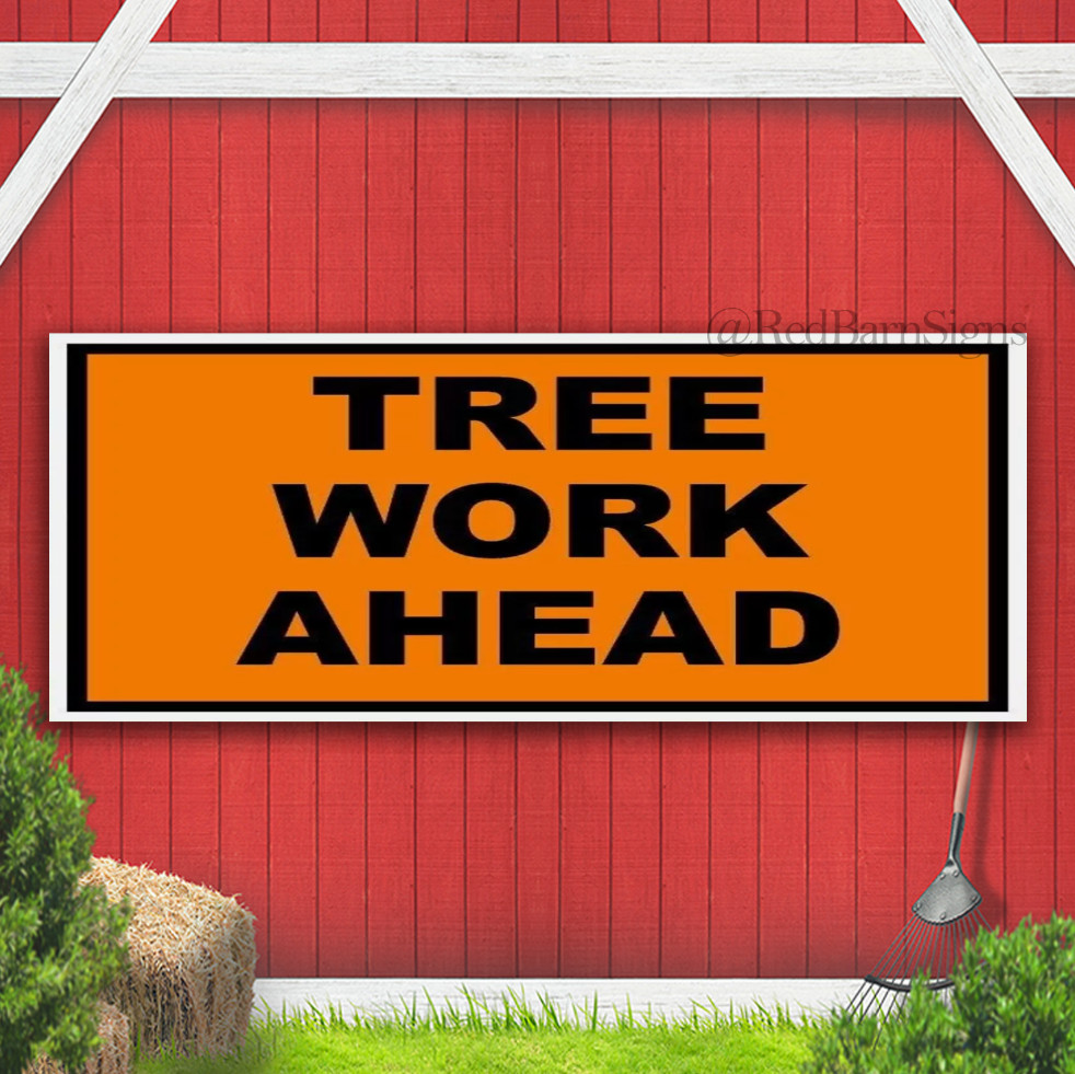 TREE Work AHEAD Construction ORANGE BLACK Banner Sign Road with Grommets