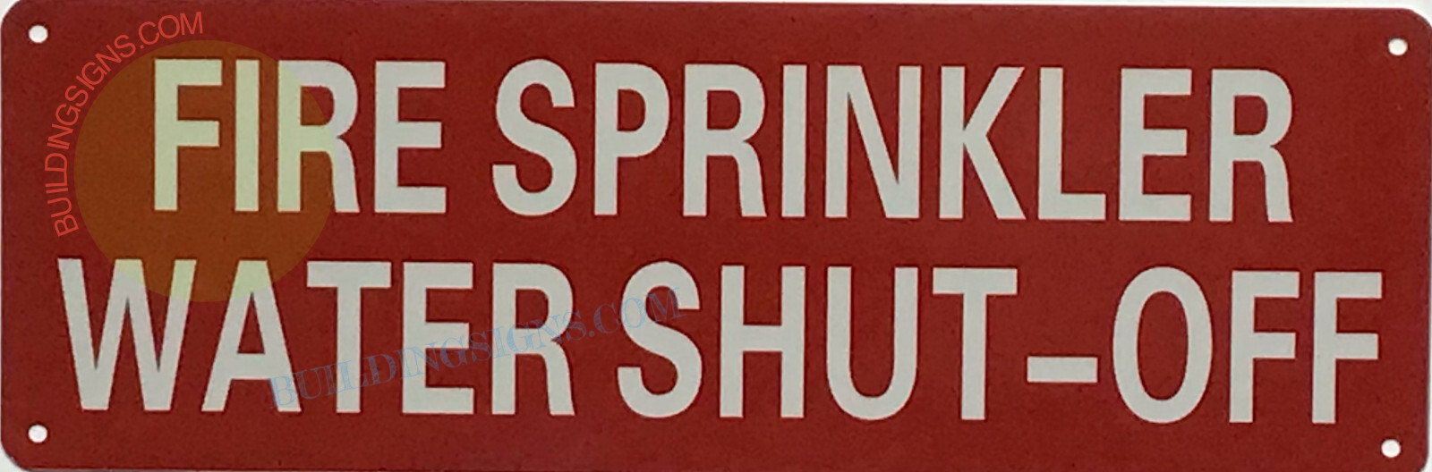 FIRE SPRINKLER WATER SHUT OFF SIGN (4×12, Red, Aluminum) -REF24-1027