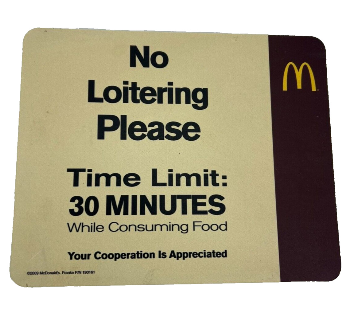 Original McDonald&rsquo;s No Loitering 30 Min Time Limit While Consuming Food Sign