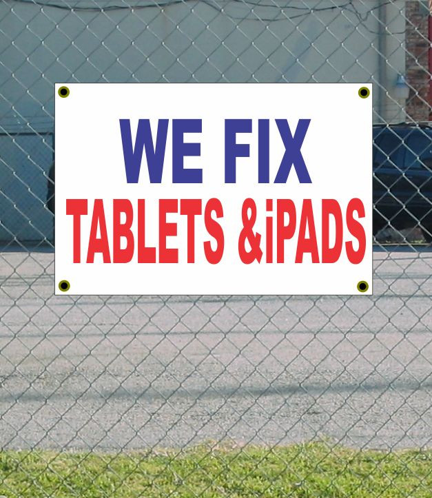 2×3 WE FIX TABLETS & IPADS Red White & Blue Banner Sign NEW Discount Size Price