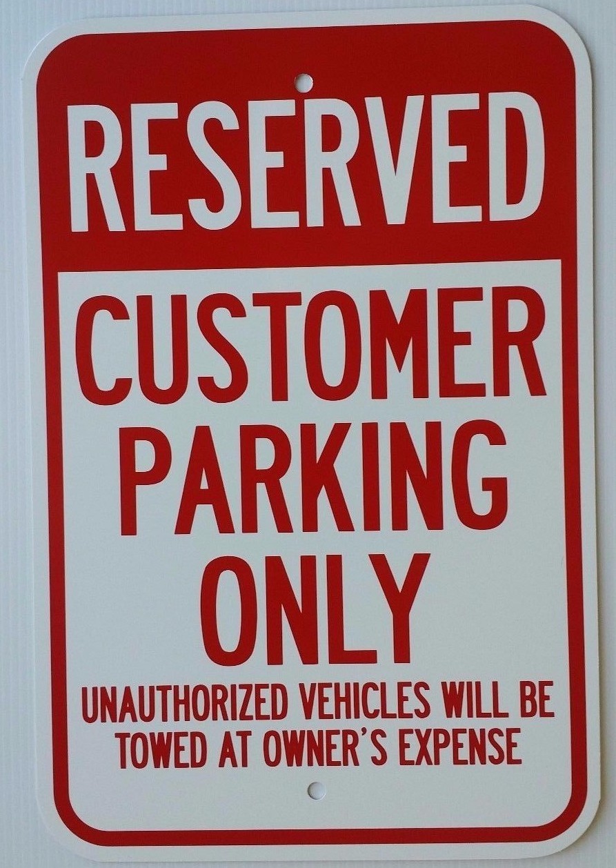 12&Prime;X18&Prime; RESERVED CUSTOMER PARKING ONLY ALUMINUM SIGNS Tow Away Heavy Duty Metal