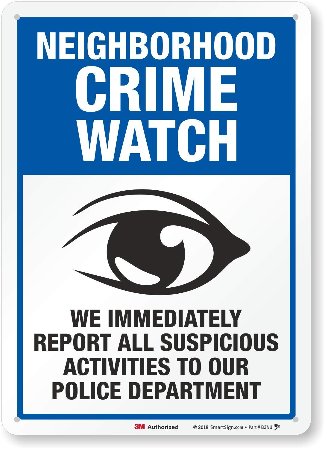 14 x 10 inch “Neighborhood Crime Watch – We Report All Suspicious Activities …