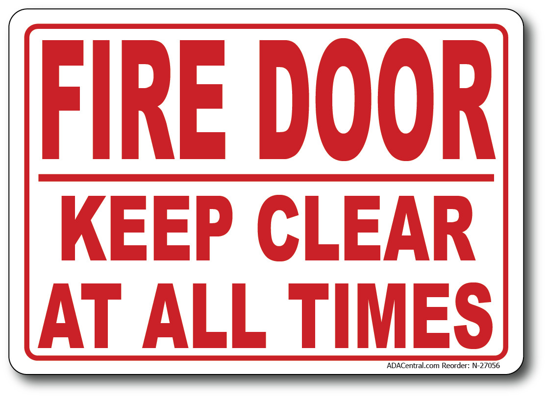 Fire Door Keep Clear at All Times Sign – Viny, Plastic, or Aluminum