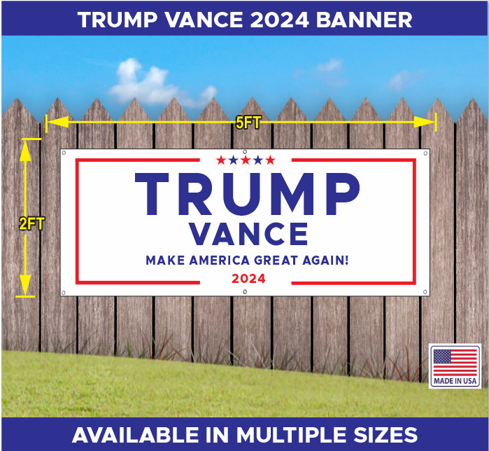 TRUMP VANCE MAGA MAKE AMERICA GREAT AGAIN 2024 BANNER MULTIPLE COLORS