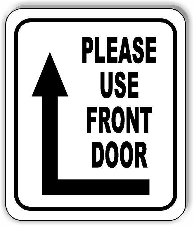 Please use FRONT door around corner left Up Arrow BLACK Aluminum Composite Sign