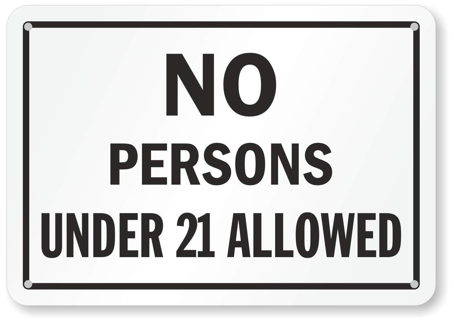 No Persons Under 21 Allowed Sign 7×10 Inch Plastic, Black on White Business