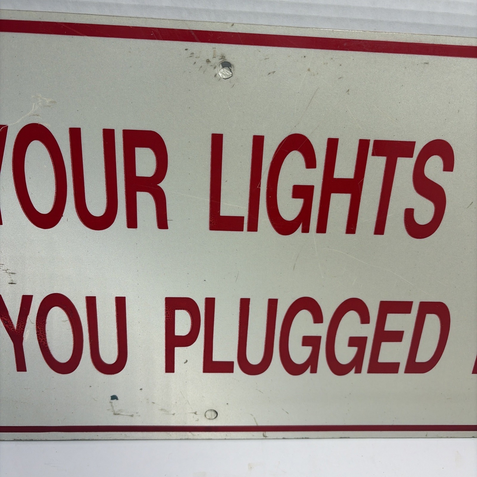 VTG Sign Are Your Lights On? Are You Plugged In? Heavy Gauge Metal 24” X 12”