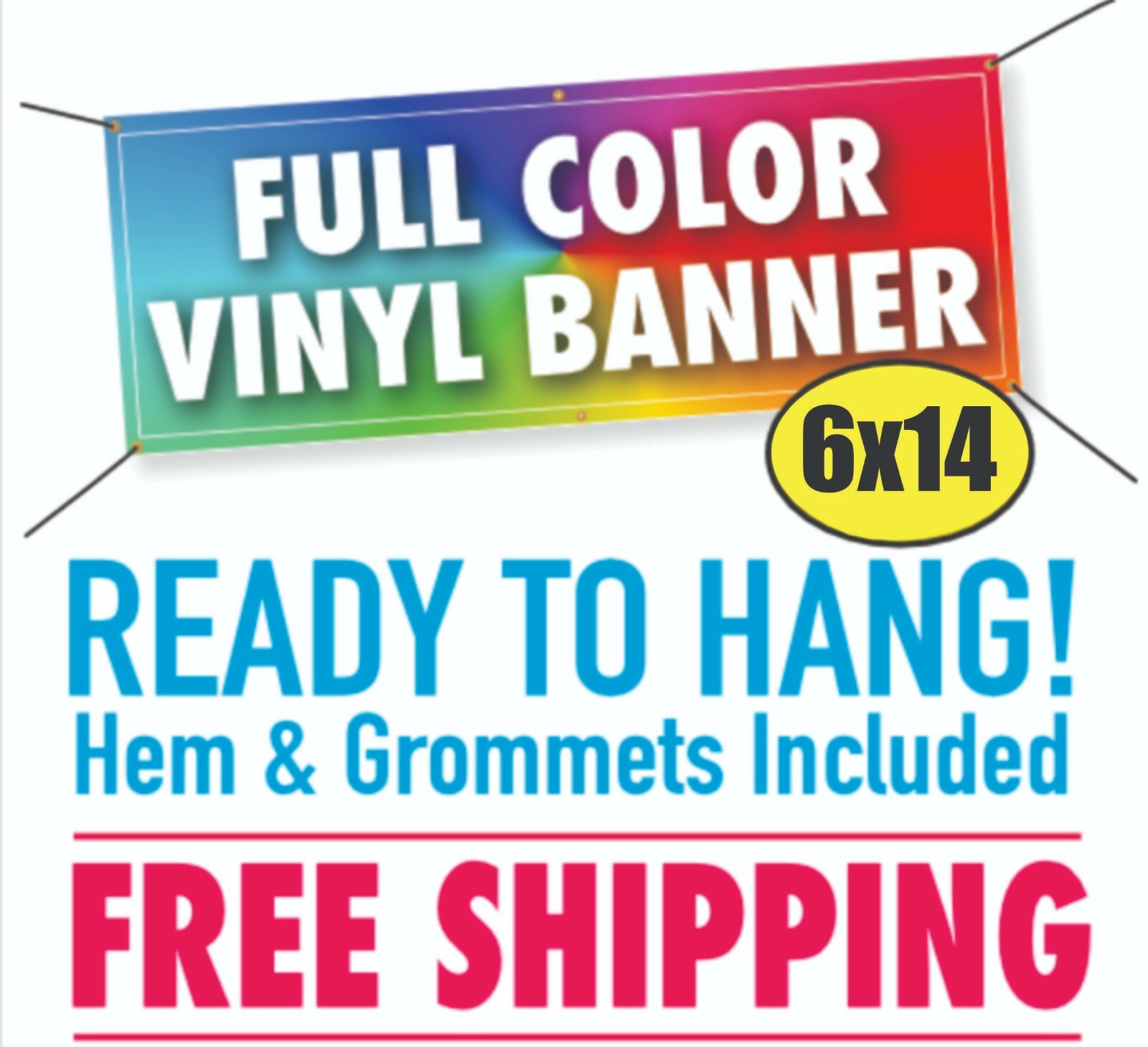 6&prime; x 14&prime; Custom Vinyl Banner 13oz Full Color – FREE SHIPPING
