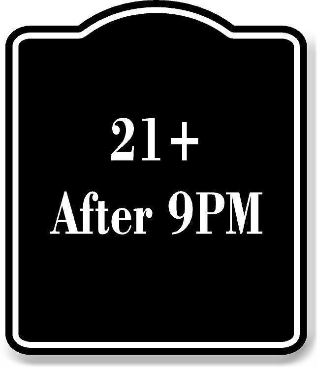 21 After 9PM BLACK Aluminum Composite Sign