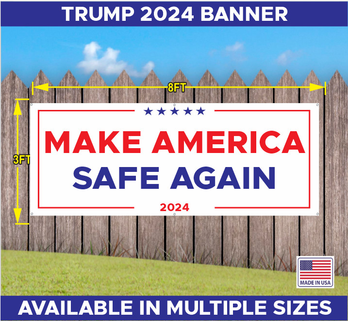 TRUMP VANCE MAGA MAKE AMERICA SAFE AGAIN 2024 BANNER MULTIPLE COLORS