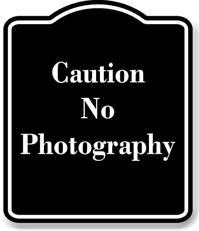 Caution No Photography BLACK Aluminum Composite Sign