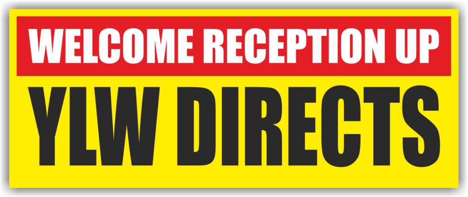 WELCOME RECEPTION UP YLW DIRECTS Advertising Banner Vinyl Mesh Sign Poster Flag