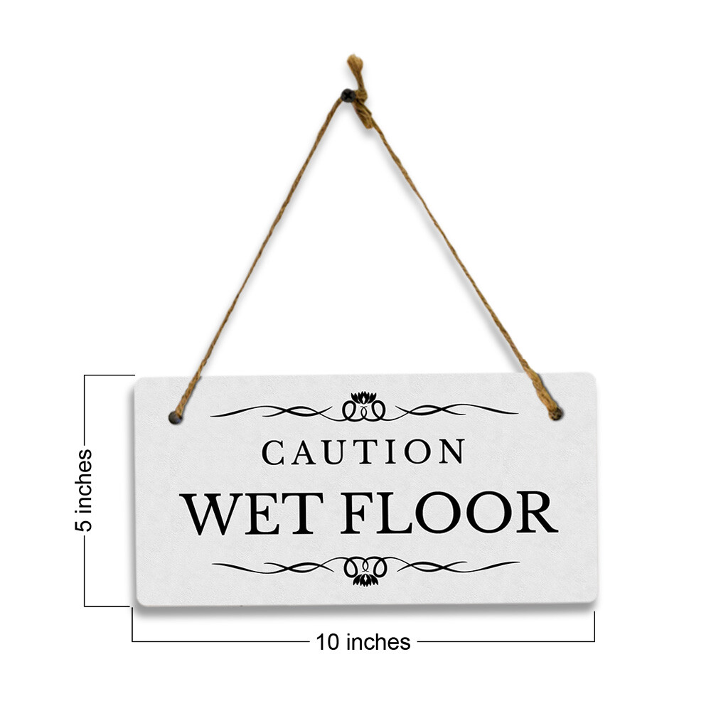 Caution: Wet Floor 5&Prime; x 10&Prime; Hanging Wall or Door Sign | Rustic Twine