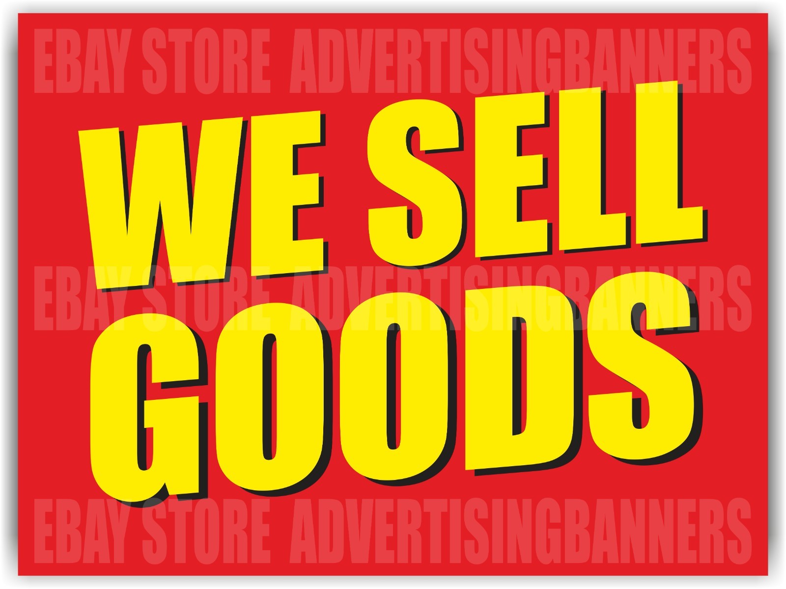 WE SELL GOODS Yard Sign with H-Stakes Lawn Signs Store Shop Dealer Best Price
