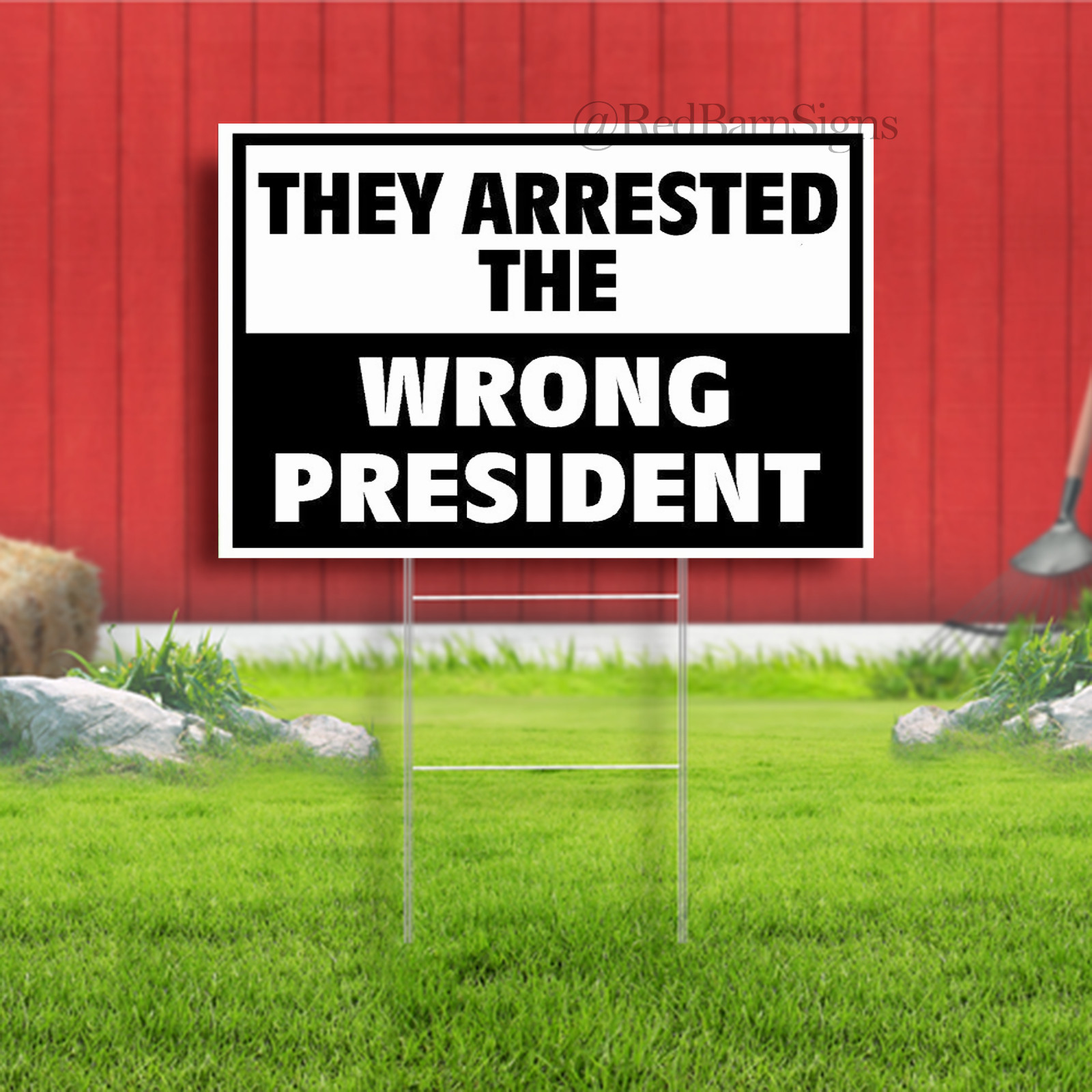 THEY ARRESTED THE WRONG PRESIDENT Political Trump Yard Sign Road w Stand LAWN